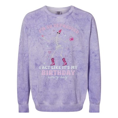 IM So Depressed I Act Like ItS My Birthday Everyday Colorblast Crewneck Sweatshirt