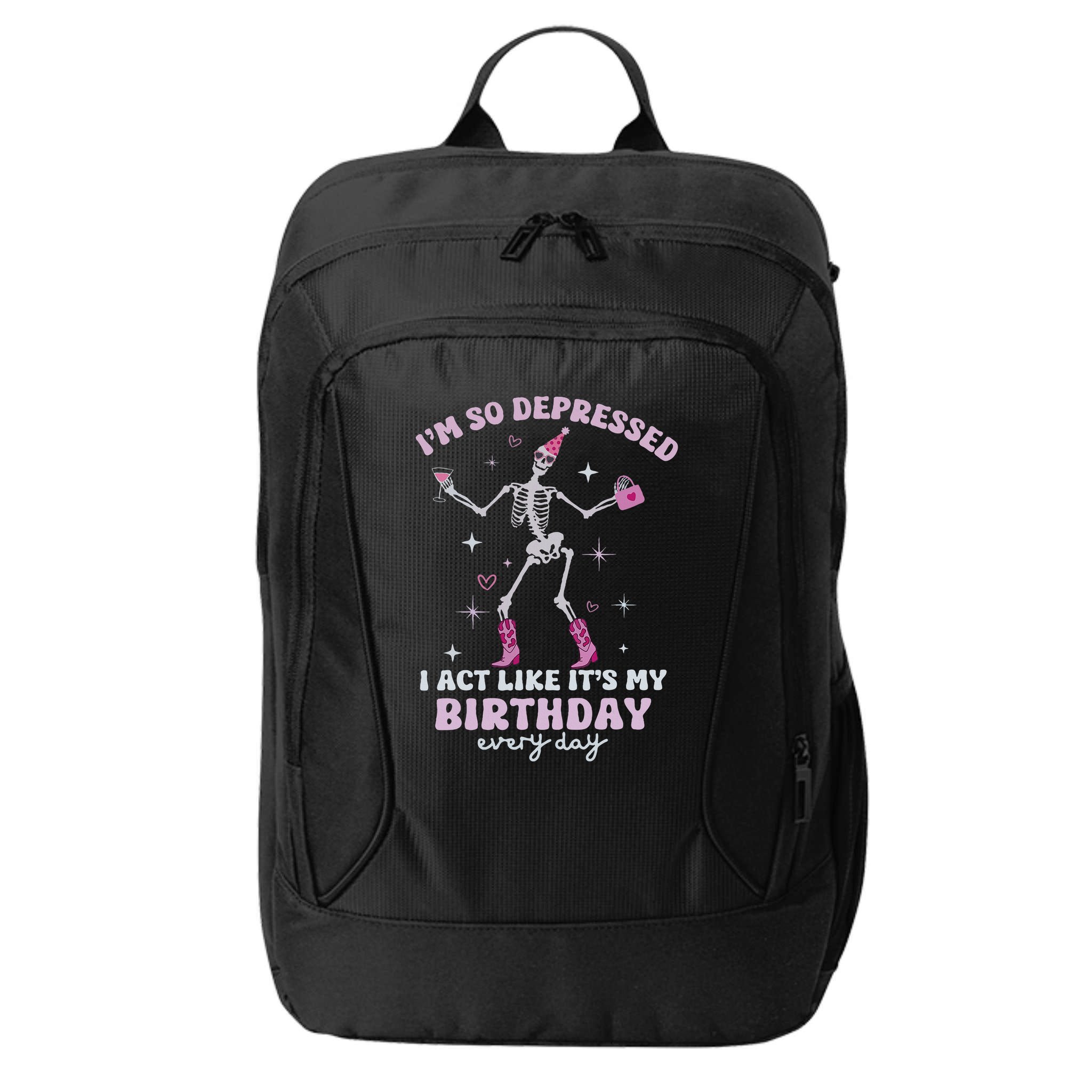 IM So Depressed I Act Like ItS My Birthday Everyday City Backpack