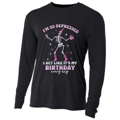 IM So Depressed I Act Like ItS My Birthday Everyday Cooling Performance Long Sleeve Crew