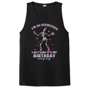 IM So Depressed I Act Like ItS My Birthday Everyday PosiCharge Competitor Tank