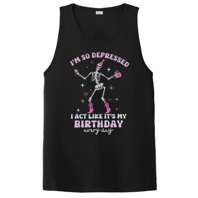 IM So Depressed I Act Like ItS My Birthday Everyday PosiCharge Competitor Tank