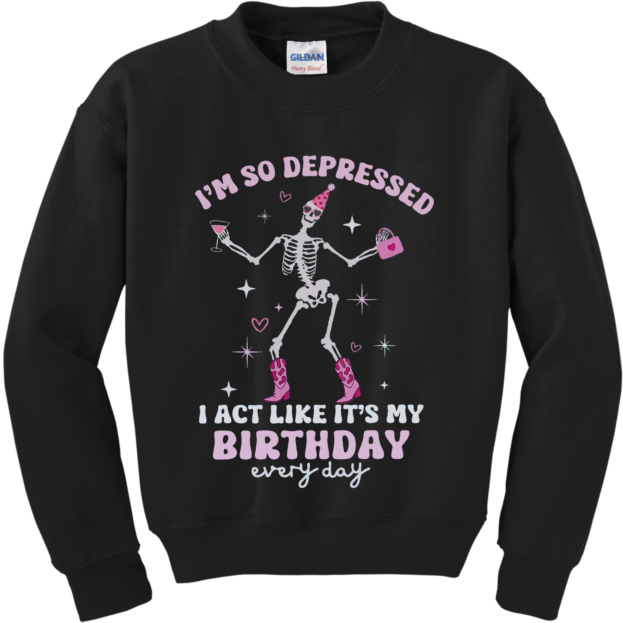 IM So Depressed I Act Like ItS My Birthday Everyday Kids Sweatshirt
