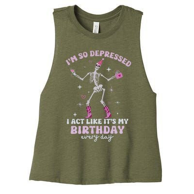 IM So Depressed I Act Like ItS My Birthday Everyday Women's Racerback Cropped Tank