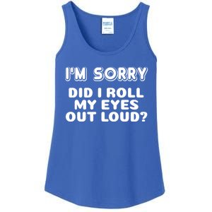 IM Sorry Did I Roll My Eyes Out Loud Funny Curmudgeon Gift Ladies Essential Tank