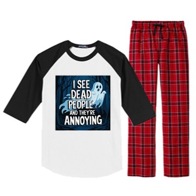 I See Dead People...And TheyRe Annoying Raglan Sleeve Pajama Set