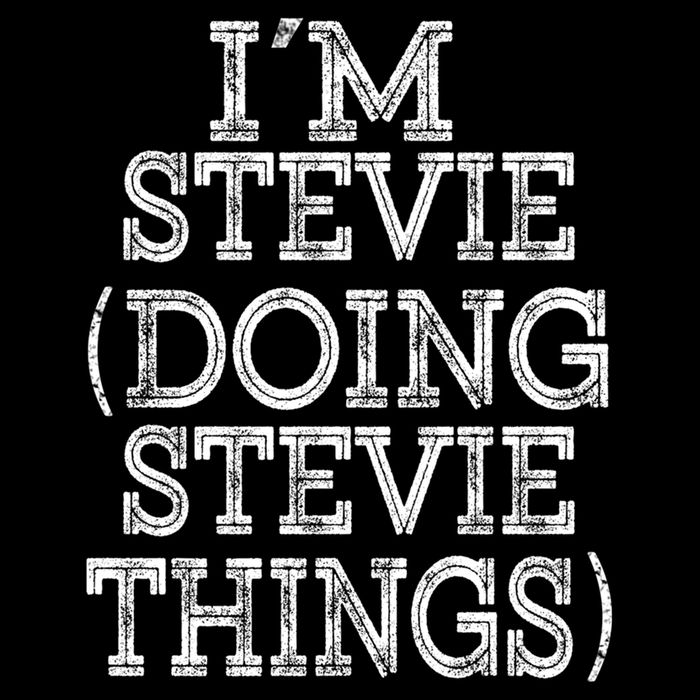 I'm Stevie Doing Stevie Things Family Reunion First Name Gift Flat Bill Trucker Hat