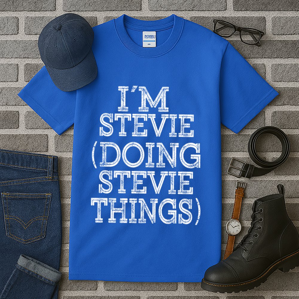 I'm Stevie Doing Stevie Things Family Reunion First Name Gift Tall T-Shirt