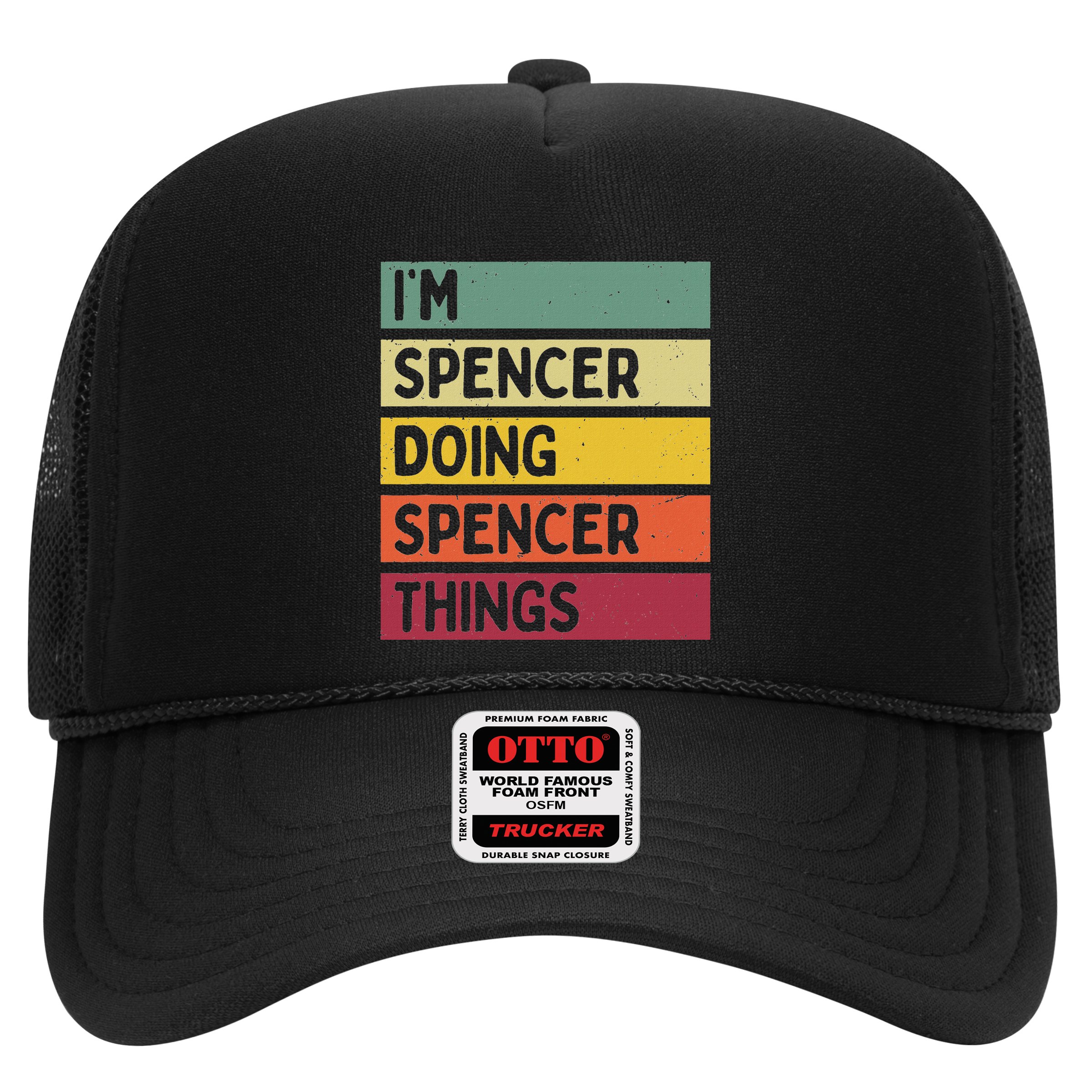 IM Spencer Doing Spencer Things Funny Personalized Quote Hat
