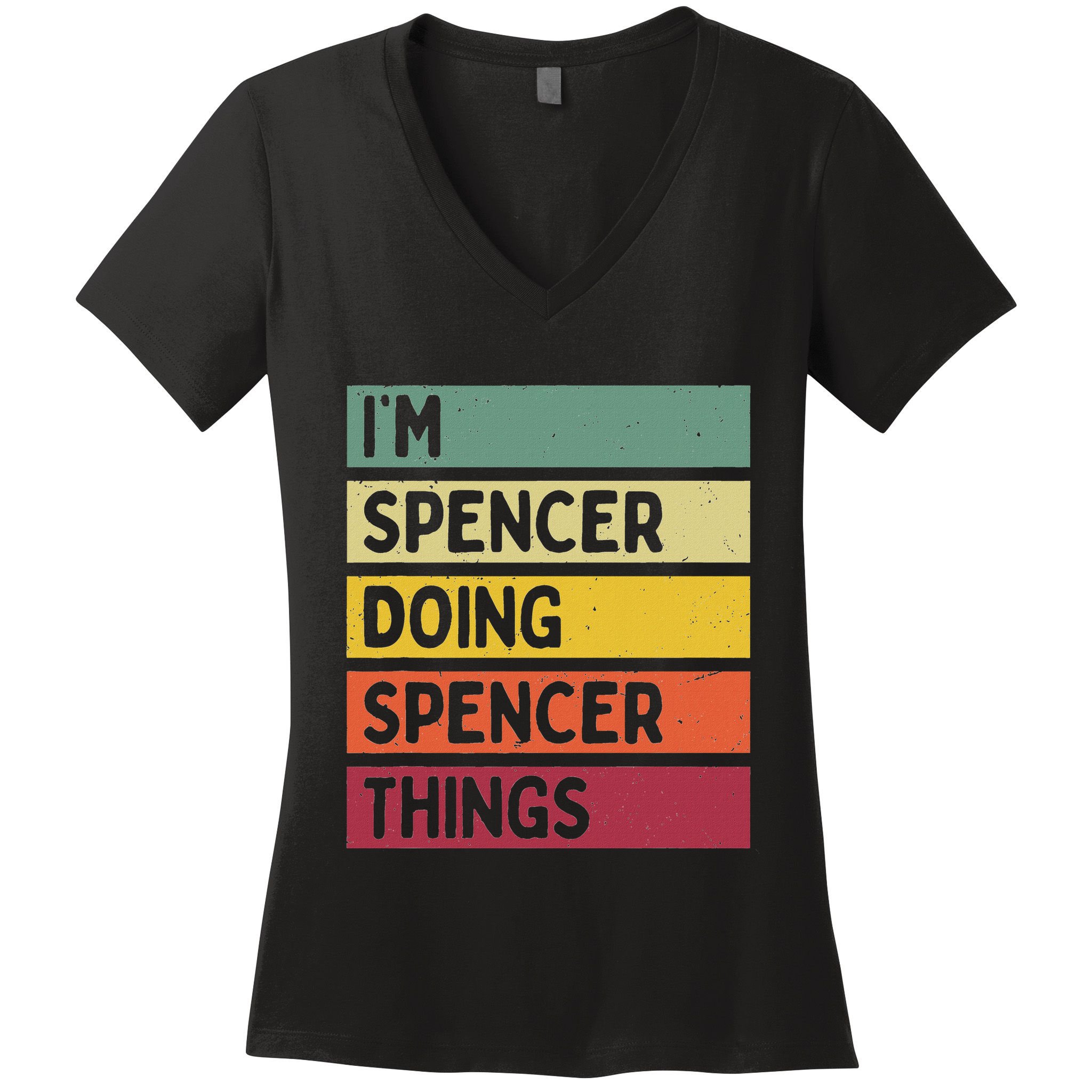 IM Spencer Doing Spencer Things Funny Personalized Quote Women's V-Neck T-Shirt