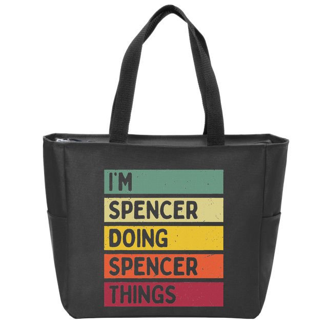 IM Spencer Doing Spencer Things Funny Personalized Quote Zip Tote Bag