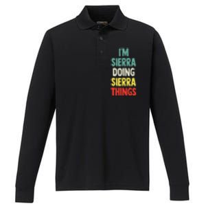 IM Sierra Doing Sierra Things Fun Personalized Name Sierra Performance Long Sleeve Polo