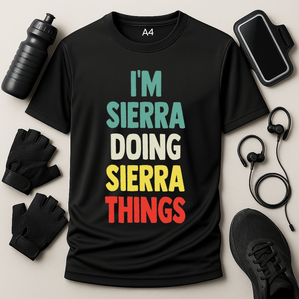 IM Sierra Doing Sierra Things Fun Personalized Name Sierra Cooling Performance Crew T-Shirt