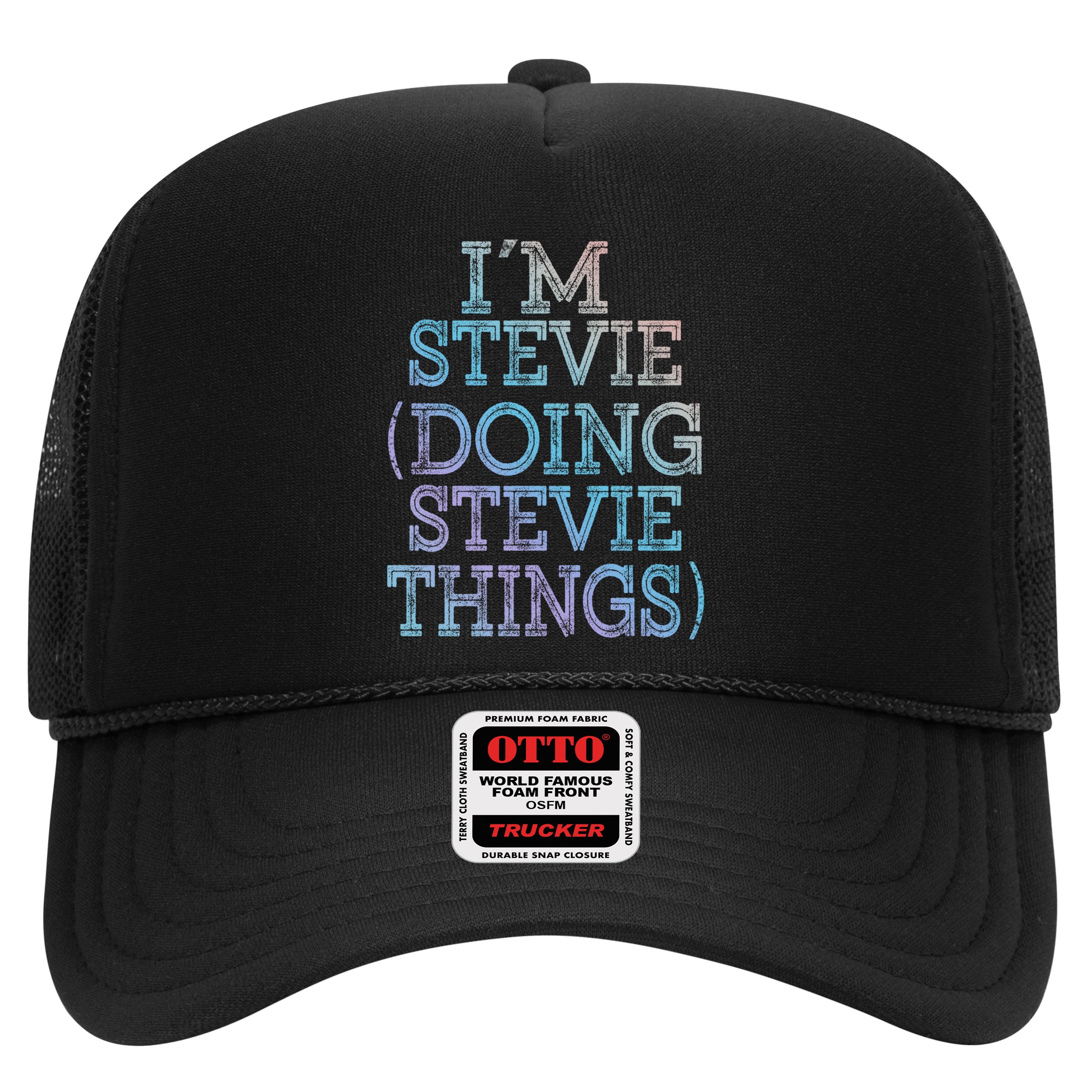 I'm Stevie Doing Stevie Things Family Reunion First Name Gift Hat
