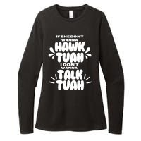 If She DonT Hawk Tuah I DonT Wanna Talk Tuha Womens CVC Long Sleeve Shirt