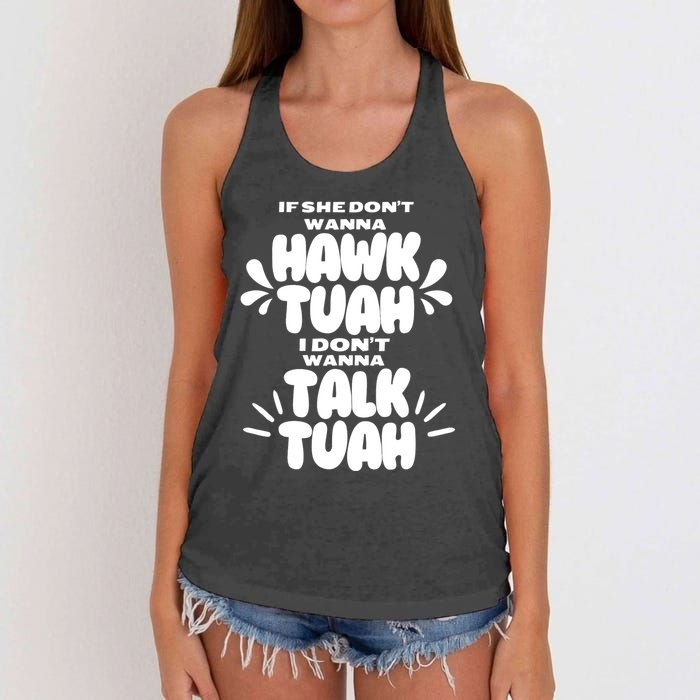 If She DonT Hawk Tuah I DonT Wanna Talk Tuha Women's Knotted Racerback Tank