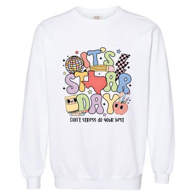 ItS Star Day DonT Stress Do Your Best State Exam Garment-Dyed Sweatshirt