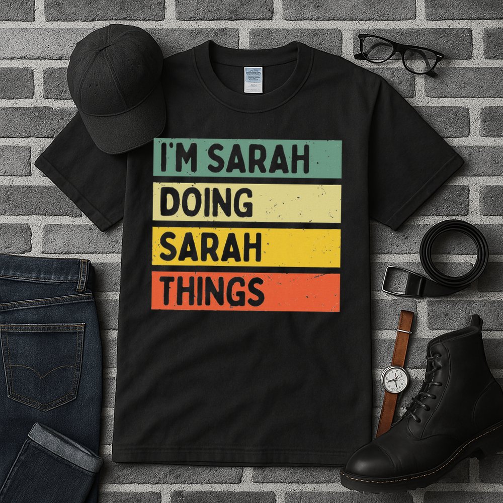 I'm Sarah Doing Sarah Things Funny Personalized Quote Tall T-Shirt