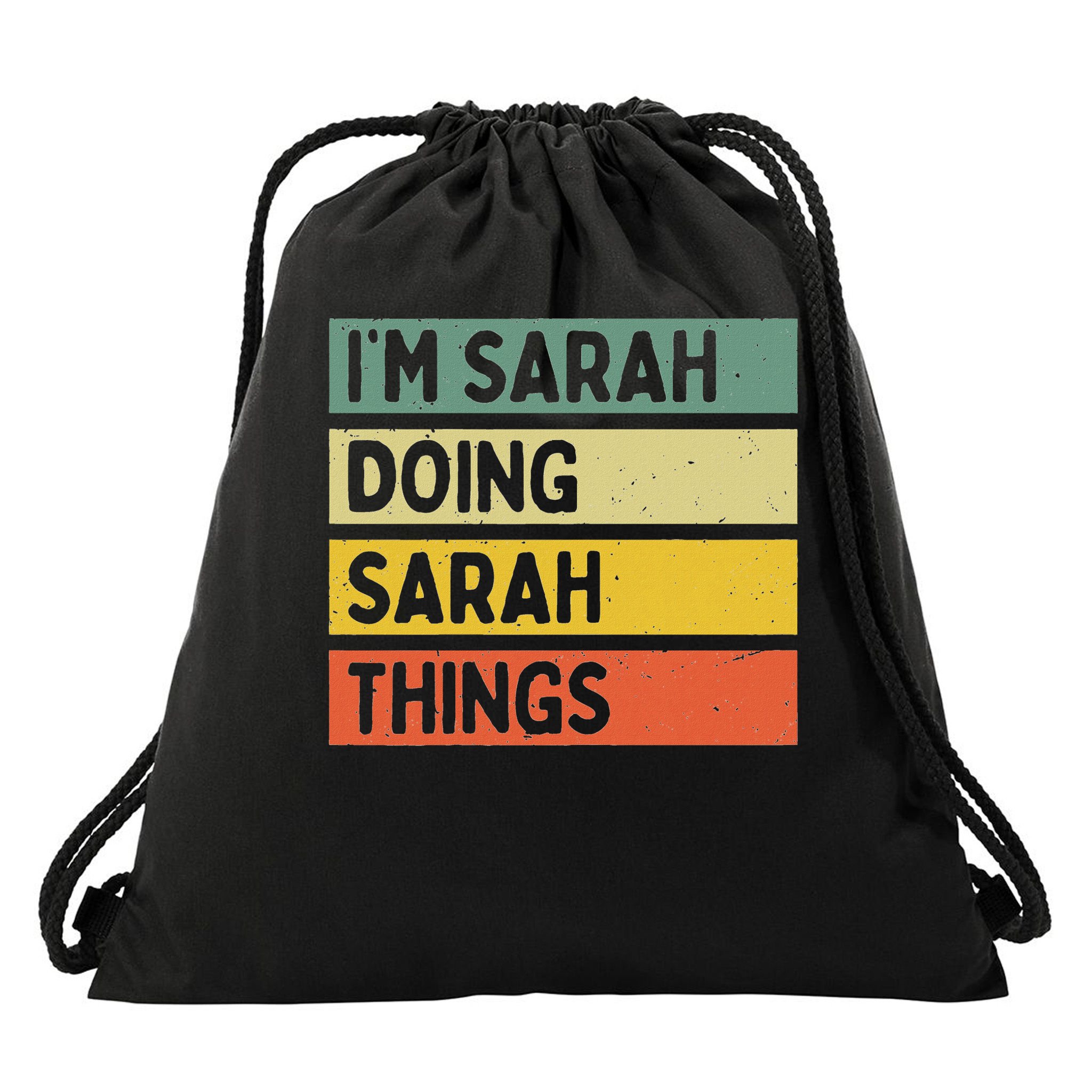 I'm Sarah Doing Sarah Things Funny Personalized Quote Drawstring Bag