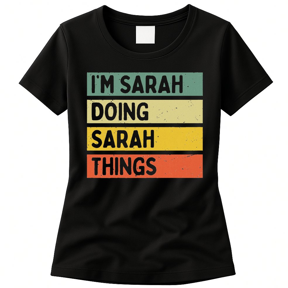 I'm Sarah Doing Sarah Things Funny Personalized Quote Womens T-Shirt