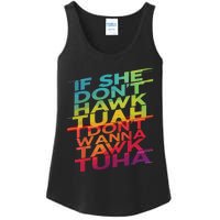 If She Dont Hawk Tuah I Dont Wanna Tawk Tuha Ladies Essential Tank