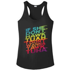 If She Dont Hawk Tuah I Dont Wanna Tawk Tuha Ladies PosiCharge Competitor Racerback Tank