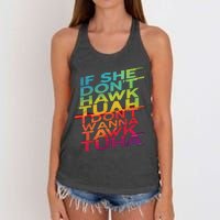 If She Dont Hawk Tuah I Dont Wanna Tawk Tuha Women's Knotted Racerback Tank