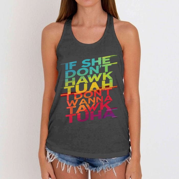 If She Dont Hawk Tuah I Dont Wanna Tawk Tuha Women's Knotted Racerback Tank