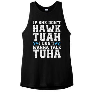 If She Dont Hawk Tuah I Dont Wanna Talk Tuha Hawk Tush Premium Ladies PosiCharge Tri-Blend Wicking Tank