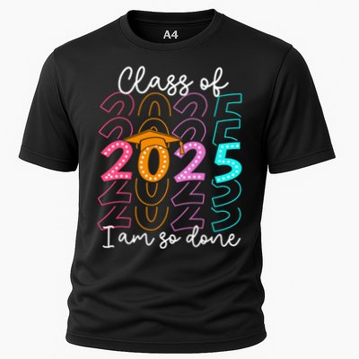 I'm So Done Class Of 2025 Graduation 2025 Last Day Of School  Performance Shirt