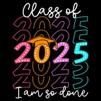 I'm So Done Class Of 2025 Graduation 2025 Last Day Of School  Impact Tech Backpack