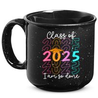 I'm So Done Class Of 2025 Graduation 2025 Last Day Of School  15oz Campfire Ceramic Mug