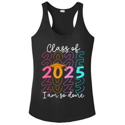 I'm So Done Class Of 2025 Graduation 2025 Last Day Of School  Ladies PosiCharge Competitor Racerback Tank