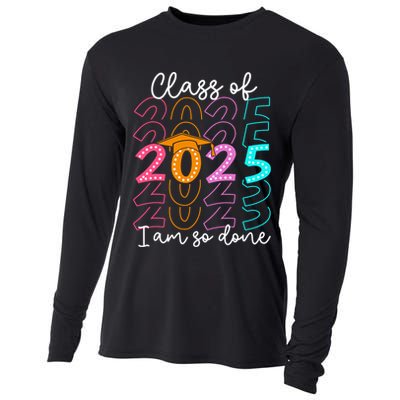 I'm So Done Class Of 2025 Graduation 2025 Last Day Of School  Cooling Performance Long Sleeve Crew