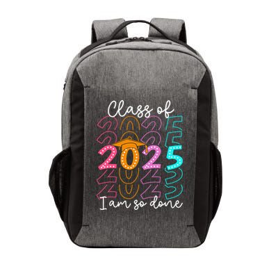 I'm So Done Class Of 2025 Graduation 2025 Last Day Of School  Vector Backpack