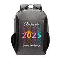 I'm So Done Class Of 2025 Graduation 2025 Last Day Of School  Vector Backpack