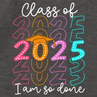 I'm So Done Class Of 2025 Graduation 2025 Last Day Of School  Vector Backpack
