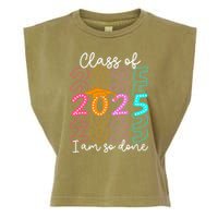 I'm So Done Class Of 2025 Graduation 2025 Last Day Of School  Garment-Dyed Women's Muscle Tee