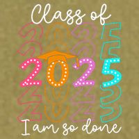 I'm So Done Class Of 2025 Graduation 2025 Last Day Of School  Garment-Dyed Women's Muscle Tee