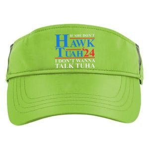 If She Dont Hawk Tuah I Dont Wanna Talk Tuha Meme Hawktuah Adult Drive Performance Visor