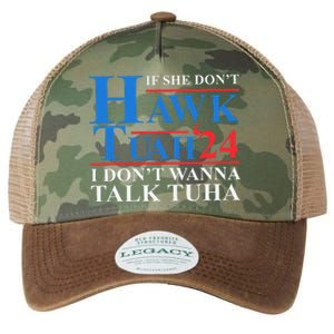 If She Dont Hawk Tuah I Dont Wanna Talk Tuha Meme Hawktuah Legacy Tie Dye Trucker Hat