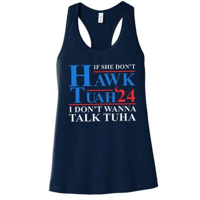 If She Dont Hawk Tuah I Dont Wanna Talk Tuha Meme Hawktuah Women's Racerback Tank