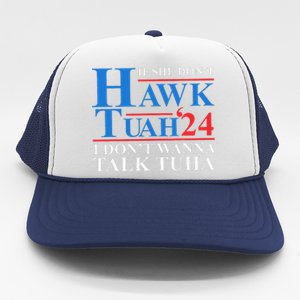 If She Dont Hawk Tuah I Dont Wanna Talk Tuha Meme Hawktuah Trucker Hat