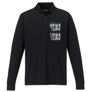 If She DonT Hawk Tush I WonT Tawk Tuah Funny Hawk Tush Performance Long Sleeve Polo