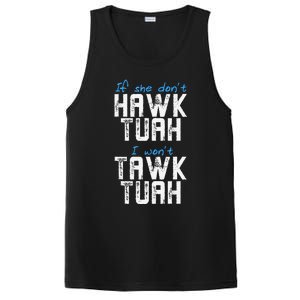 If She DonT Hawk Tush I WonT Tawk Tuah Funny Hawk Tush PosiCharge Competitor Tank