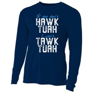 If She DonT Hawk Tush I WonT Tawk Tuah Funny Hawk Tush Cooling Performance Long Sleeve Crew