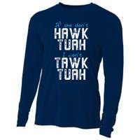 If She DonT Hawk Tush I WonT Tawk Tuah Funny Hawk Tush Cooling Performance Long Sleeve Crew