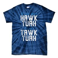 If She DonT Hawk Tush I WonT Tawk Tuah Funny Hawk Tush Tie-Dye T-Shirt