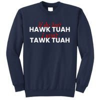 If She DonT Hawk Tuah I DonT Wanna Tawk Tuha Sweatshirt