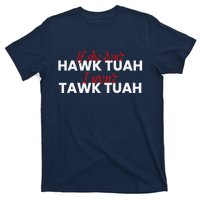 If She DonT Hawk Tuah I DonT Wanna Tawk Tuha T-Shirt