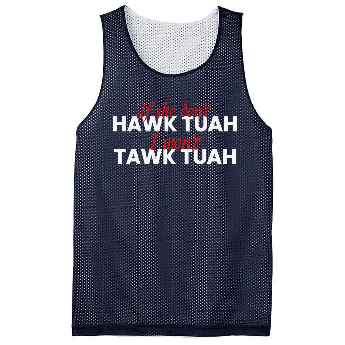 If She DonT Hawk Tuah I DonT Wanna Tawk Tuha Mesh Reversible Basketball Jersey Tank